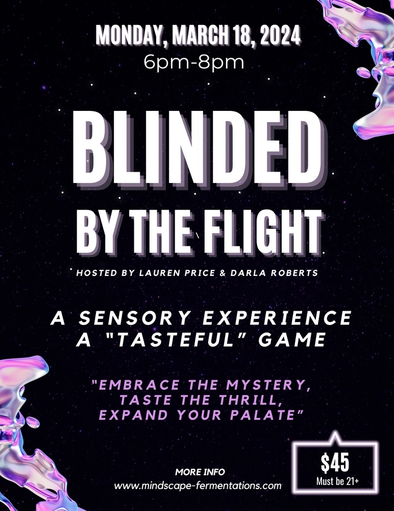 Blinded By The Flight A Sensory Experience Mindscape Fermentations